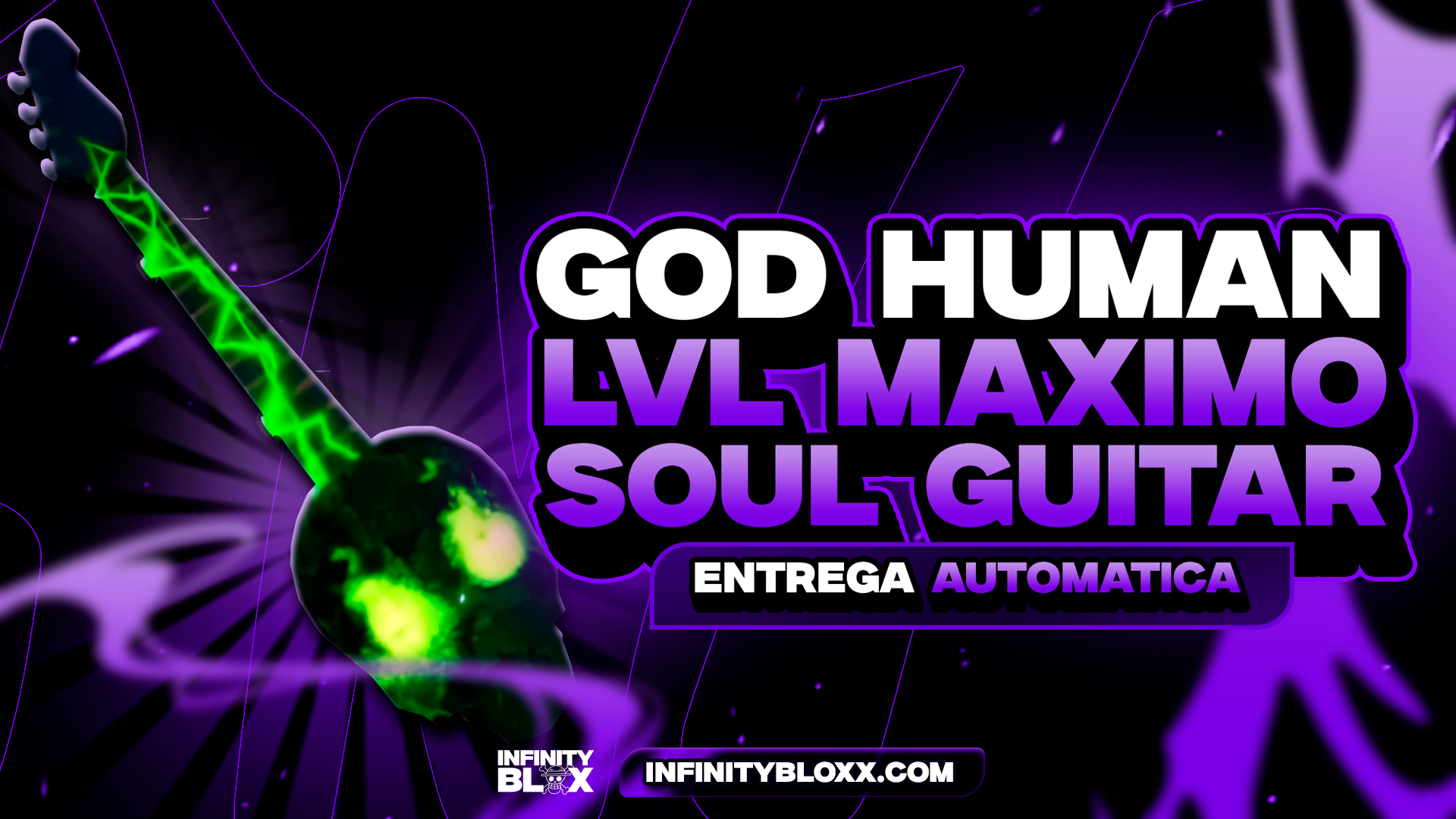 🔥〔👊🎸〕GODHUMAN + SKULLGUITAR 🎸 + LEVEL MÁXIMO 🚀